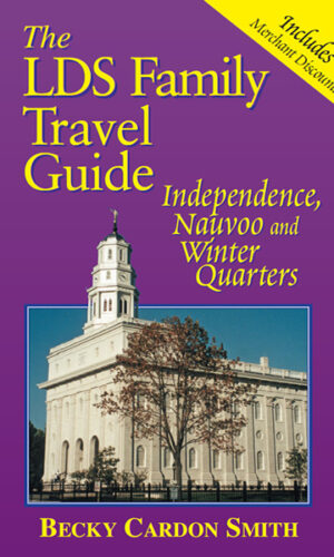 LDS Family Travel Guide - Nauvoo